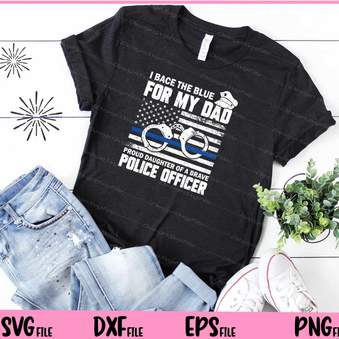 Thin Blue Line Proud Daughter Of Police Officer Dad Svg Cutting Printable File  - Premium Cutting Files in SVG, PNG & EPS Formats - Premium SVG Cutting Files for Crafts
