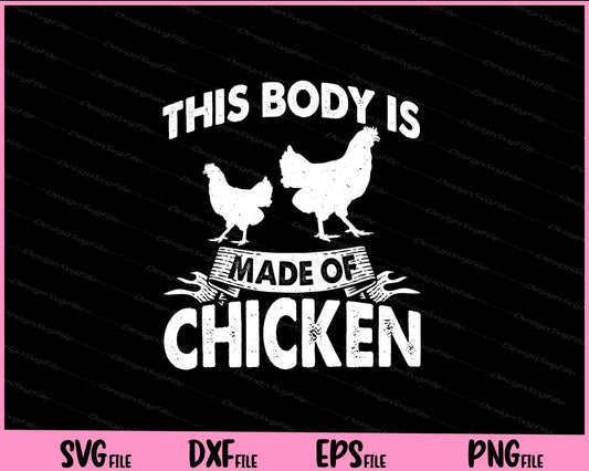 This Body Is Made Of Chicken Svg Cutting Printable Files  - Premium Cutting Files in SVG, PNG & EPS Formats - Premium SVG Cutting Files for Crafts