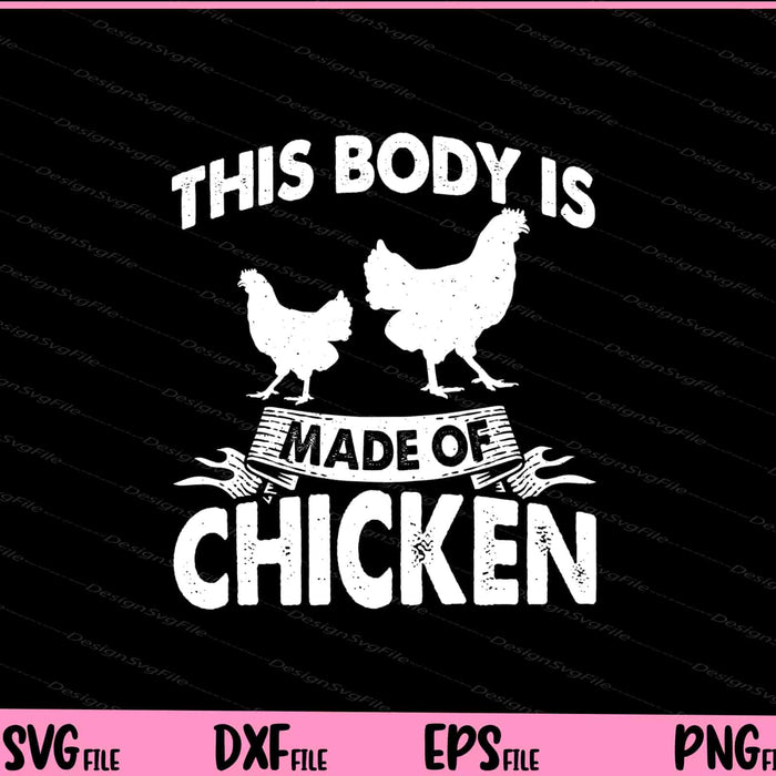 This Body Is Made Of Chicken Svg Cutting Printable Files  - Premium Cutting Files in SVG, PNG & EPS Formats - Premium SVG Cutting Files for Crafts