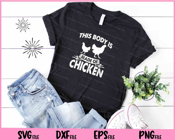This Body Is Made Of Chicken Svg Cutting Printable Files  - Premium Cutting Files in SVG, PNG & EPS Formats - Premium SVG Cutting Files for Crafts