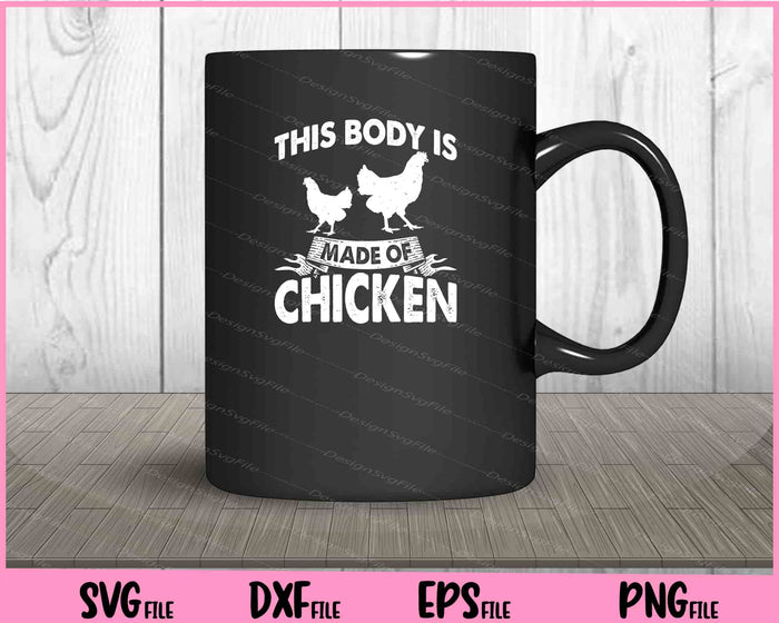 This Body Is Made Of Chicken Svg Cutting Printable Files  - Premium Cutting Files in SVG, PNG & EPS Formats - Premium SVG Cutting Files for Crafts