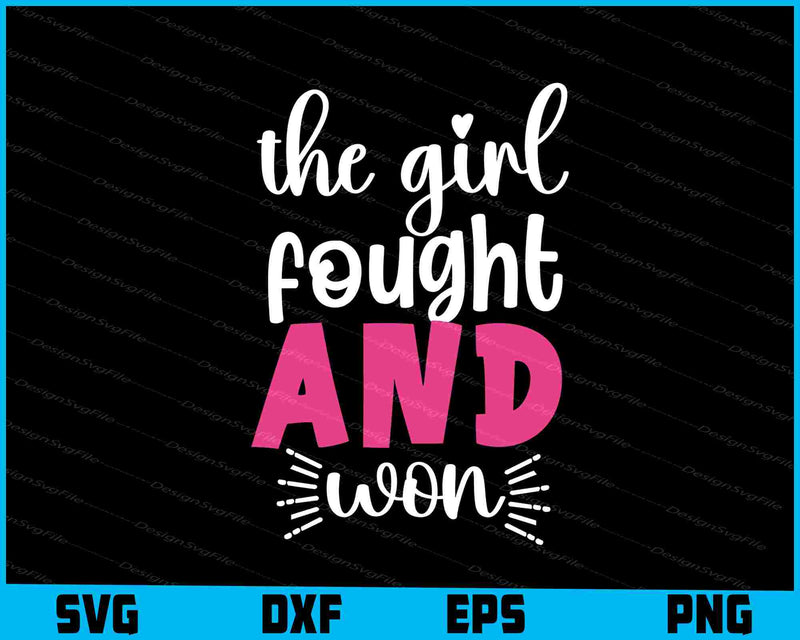 This Girl Fought And Won Svg Cutting Printable File  - Premium Cutting Files in SVG, PNG & EPS Formats - Premium SVG Cutting Files for Crafts