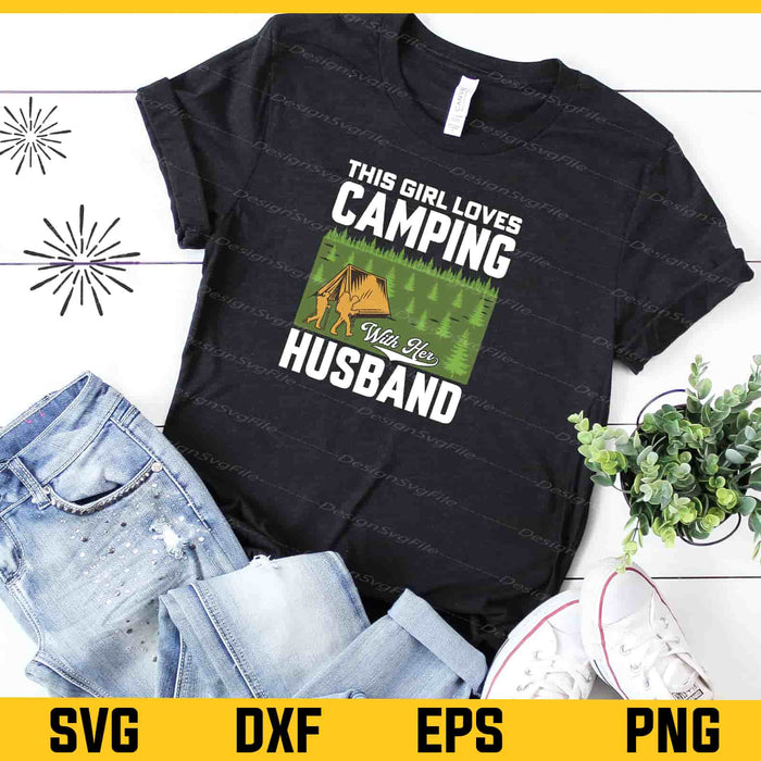 This Girl Loves Camping With Her Husband Svg Cutting Printable File  - Premium Cutting Files in SVG, PNG & EPS Formats - Premium SVG Cutting Files for Crafts