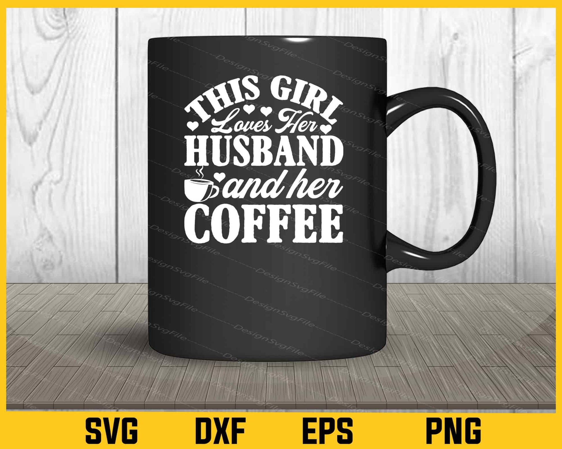 This Girl Loves Her Husband And Her Coffee Svg Cutting Printable File  - Premium Cutting Files in SVG, PNG & EPS Formats - Premium SVG Cutting Files for Crafts