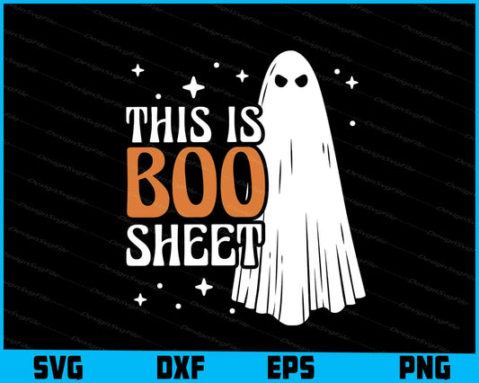 This Is Boo Sheet Halloween SVG PNG Printable File  - Premium Cutting Files in SVG, PNG & EPS Formats - Premium SVG Cutting Files for Crafts