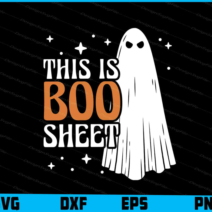 This Is Boo Sheet Halloween SVG PNG Printable File  - Premium Cutting Files in SVG, PNG & EPS Formats - Premium SVG Cutting Files for Crafts