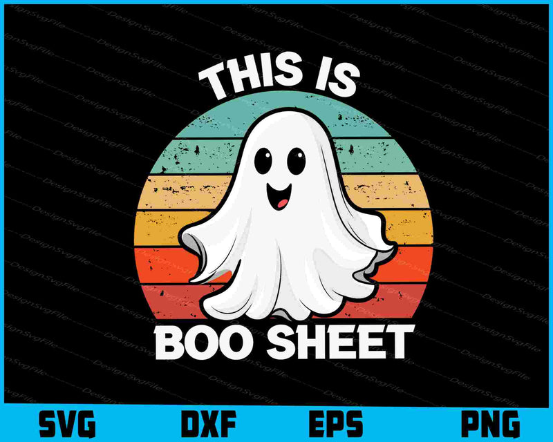 This Is Boo Sheet Halloween SVG PNG Design Printable File  - Premium Cutting Files in SVG, PNG & EPS Formats - Premium SVG Cutting Files for Crafts