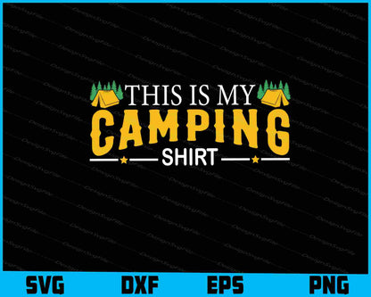 This Is Camping Shirt SVG PNG Sublimation Files  - Premium Cutting Files in SVG, PNG & EPS Formats - Premium SVG Cutting Files for Crafts