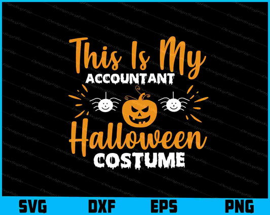 This Is My Accountant Halloween Costome Svg png Design Printable File  - Premium Cutting Files in SVG, PNG & EPS Formats - Premium SVG Cutting Files for Crafts