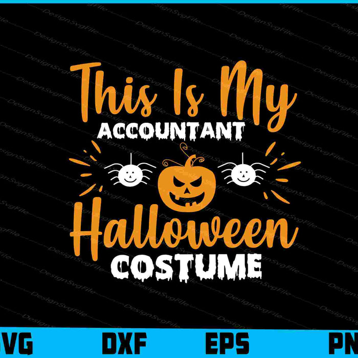This Is My Accountant Halloween Costome Svg png Design Printable File  - Premium Cutting Files in SVG, PNG & EPS Formats - Premium SVG Cutting Files for Crafts