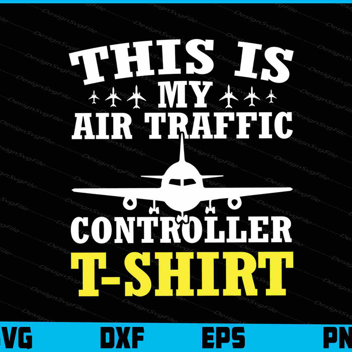 This Is My Air Traffic Controller T-Shirt SVG