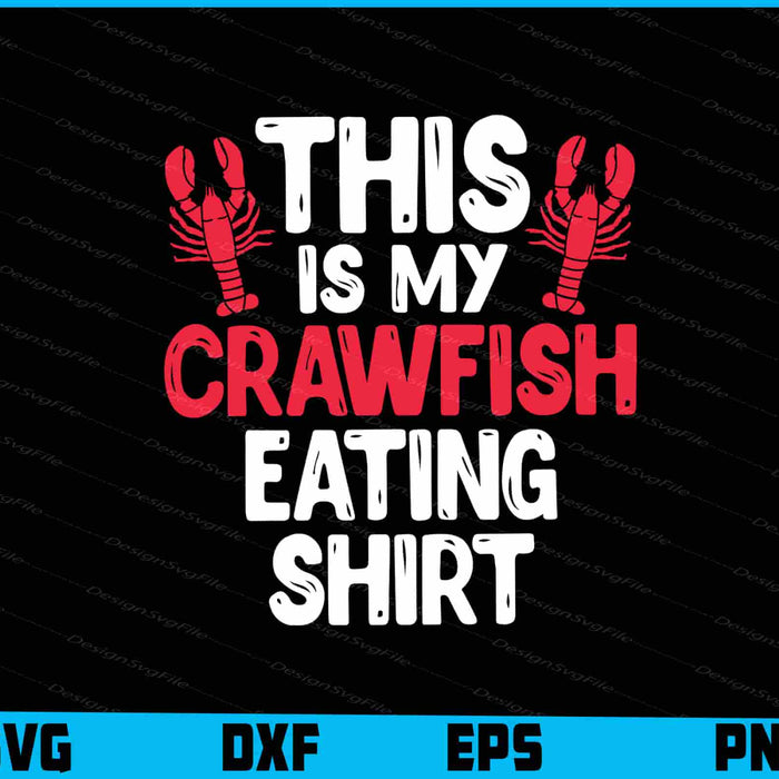 This Is My Crawfish Eating Shirt SVG
