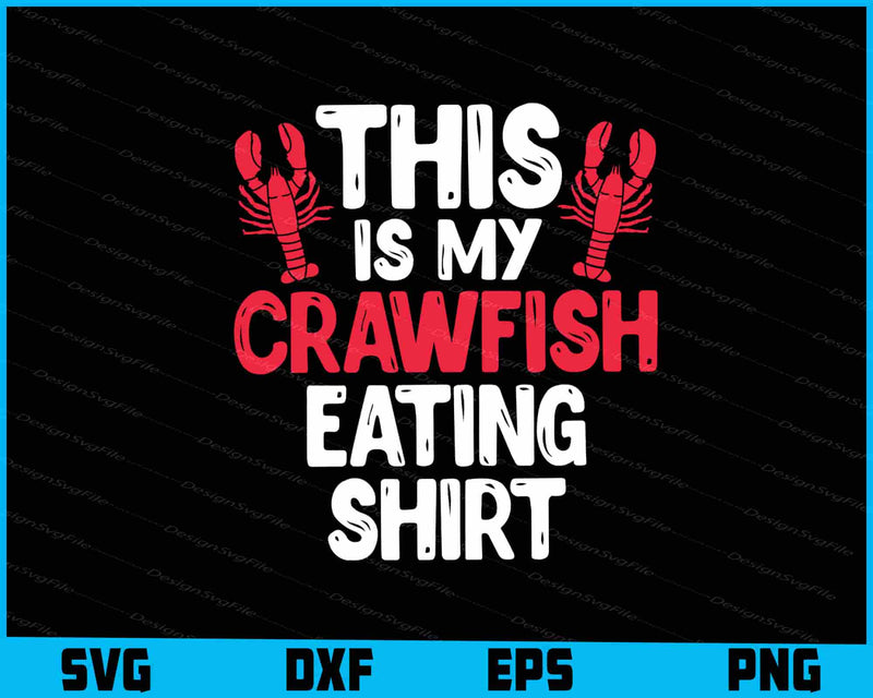 This Is My Crawfish Eating Shirt SVG