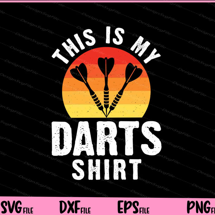 This Is My Dart’s vintage Shirt Svg Cutting Printable Files  - Premium Cutting Files in SVG, PNG & EPS Formats - Premium SVG Cutting Files for Crafts