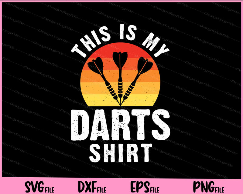 This Is My Dart’s vintage Shirt Svg Cutting Printable Files  - Premium Cutting Files in SVG, PNG & EPS Formats - Premium SVG Cutting Files for Crafts
