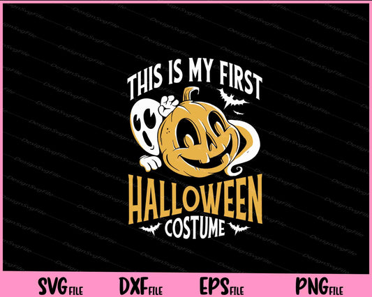 This Is My First Halloween Costume Svg Cutting Printable Files  - Premium Cutting Files in SVG, PNG & EPS Formats - Premium SVG Cutting Files for Crafts