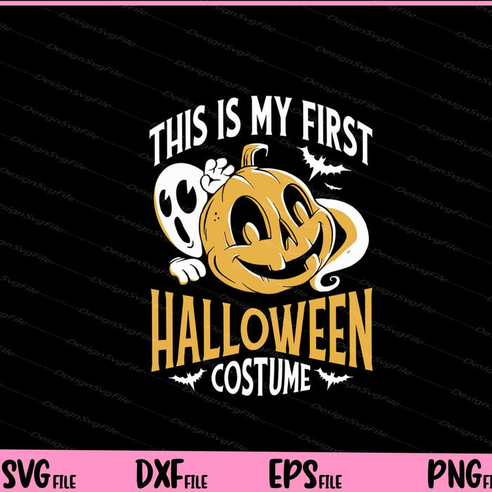 This Is My First Halloween Costume Svg Cutting Printable Files  - Premium Cutting Files in SVG, PNG & EPS Formats - Premium SVG Cutting Files for Crafts