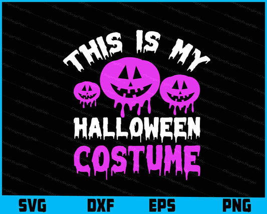 This Is My Halloween Costume SVG PNG Design Printable File  - Premium Cutting Files in SVG, PNG & EPS Formats - Premium SVG Cutting Files for Crafts