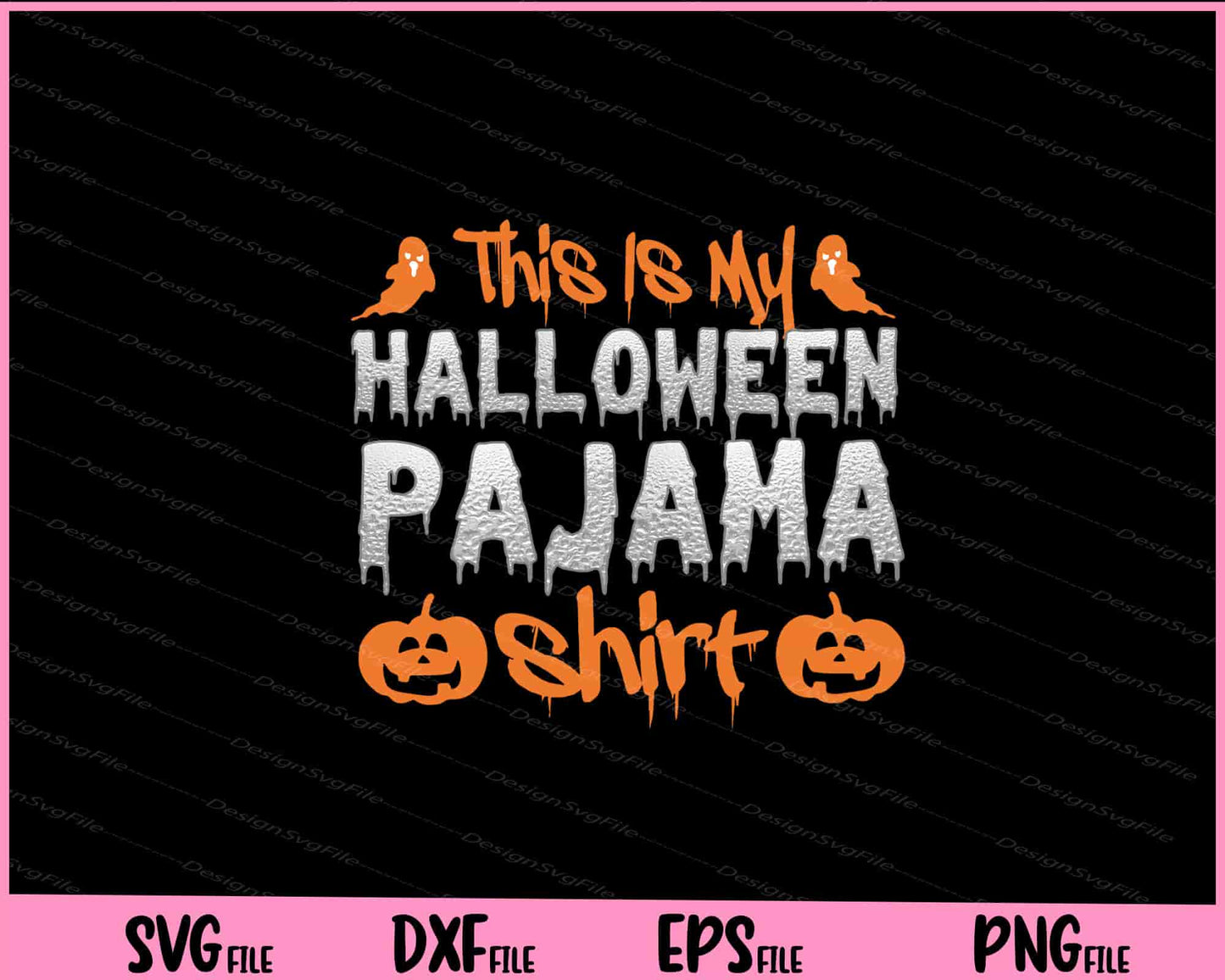 This Is My Halloween Pajama Shirt Svg Cutting Printable Files  - Premium Cutting Files in SVG, PNG & EPS Formats - Premium SVG Cutting Files for Crafts