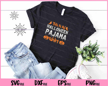 This Is My Halloween Pajama Shirt Svg Cutting Printable Files  - Premium Cutting Files in SVG, PNG & EPS Formats - Premium SVG Cutting Files for Crafts