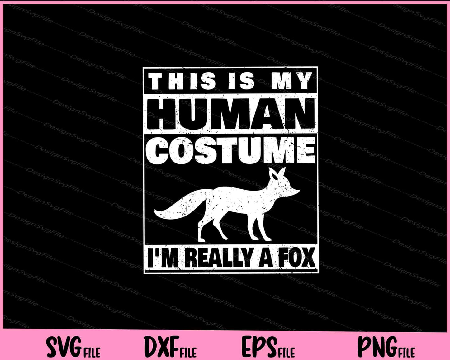 This Is My Human I'm Really A Fox Halloween Svg Cutting Printable Files  - Premium Cutting Files in SVG, PNG & EPS Formats - Premium SVG Cutting Files for Crafts