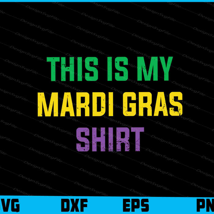 This Is My Mardi Gras Shirt SVG