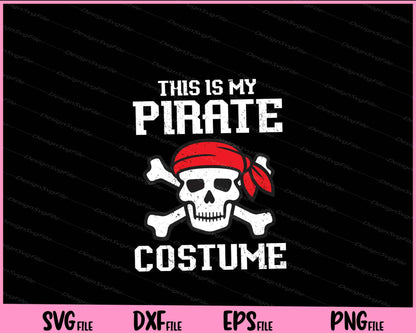 This Is My Pirate Halloween Funny Pirate Cross Svg Cutting Printable Files  - Premium Cutting Files in SVG, PNG & EPS Formats - Premium SVG Cutting Files for Crafts