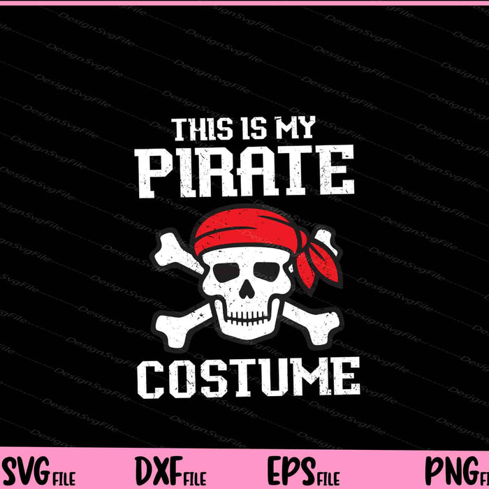 This Is My Pirate Halloween Funny Pirate Cross Svg Cutting Printable Files  - Premium Cutting Files in SVG, PNG & EPS Formats - Premium SVG Cutting Files for Crafts