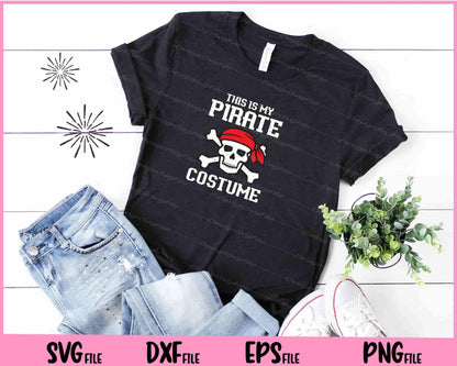 This Is My Pirate Halloween Funny Pirate Cross Svg Cutting Printable Files  - Premium Cutting Files in SVG, PNG & EPS Formats - Premium SVG Cutting Files for Crafts