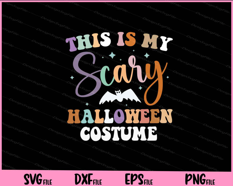 This Is My Scary Halloween Costume Svg Cutting Printable Files  - Premium Cutting Files in SVG, PNG & EPS Formats - Premium SVG Cutting Files for Crafts