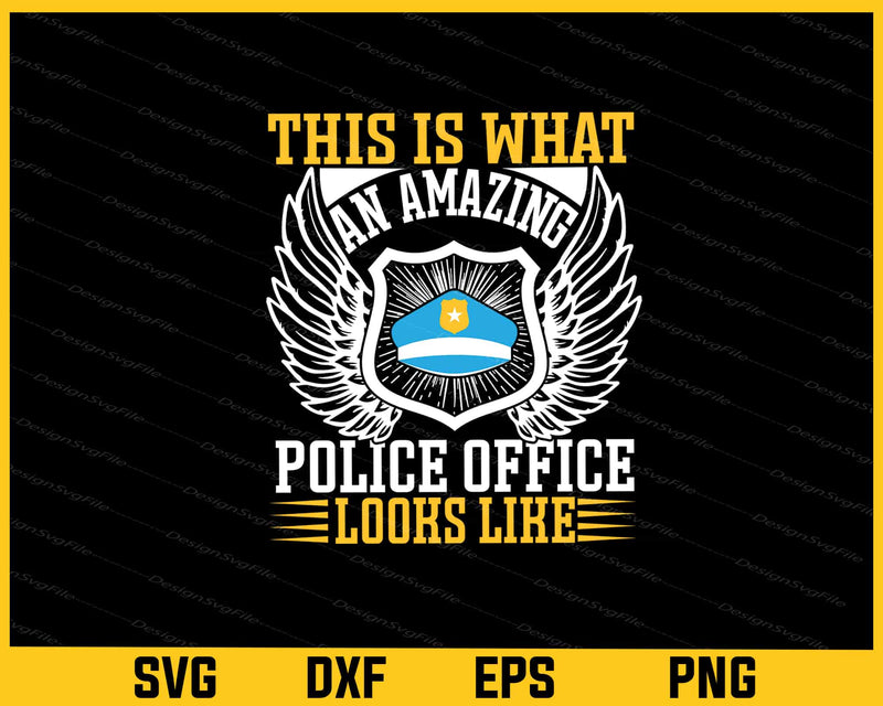 This Is What An Amazing Police Office svg