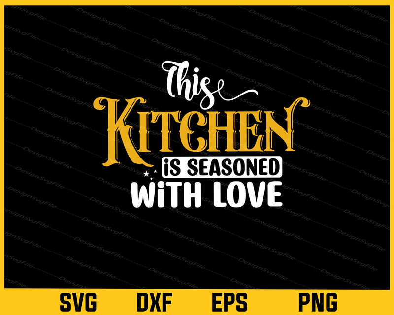 This Kitchen Is Seasoned With Love svg