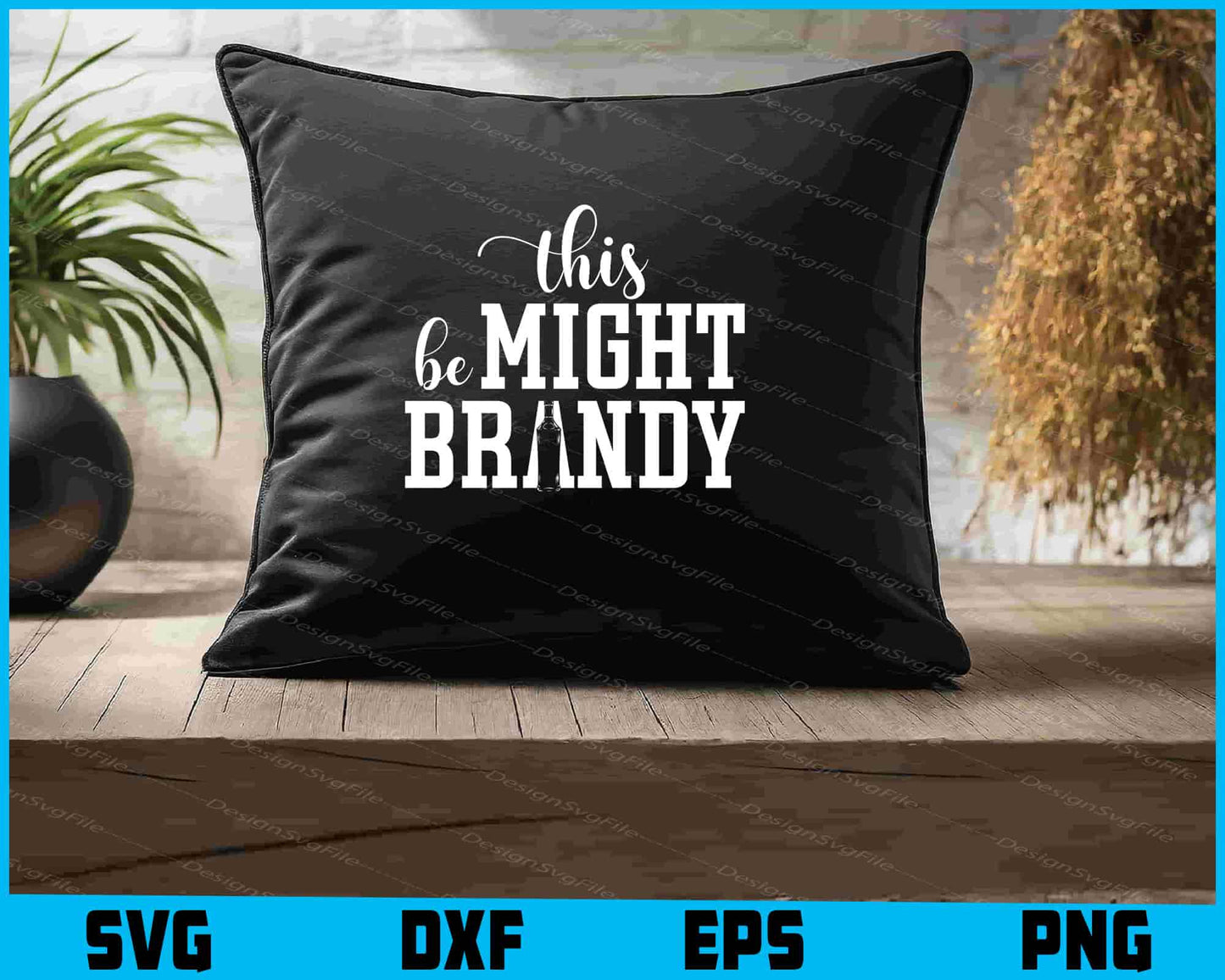 This Might Be Brandy SVG