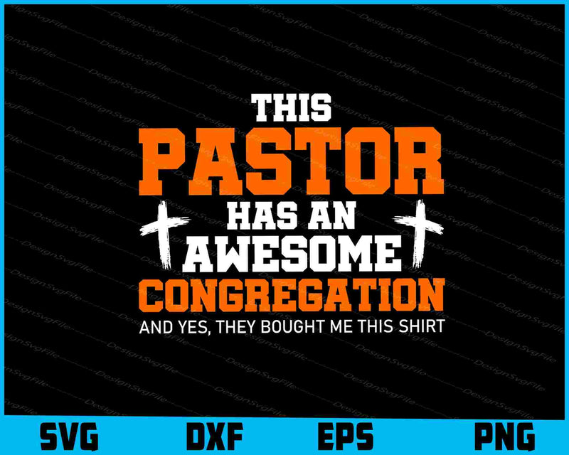 This Pastor Has An Awesome Congregation Shirt