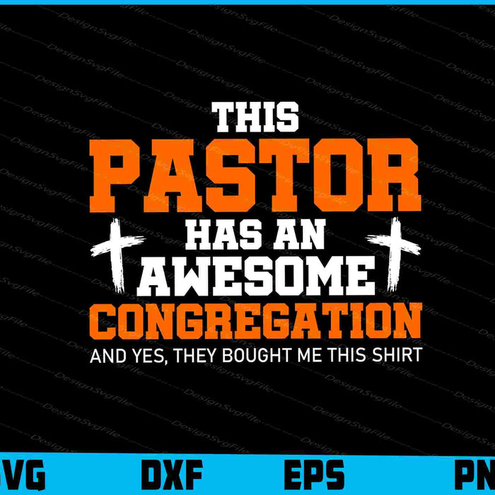This Pastor Has An Awesome Congregation Shirt