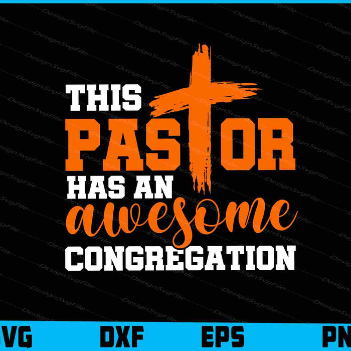 This Pastor Has An Awesome Congregation SVG