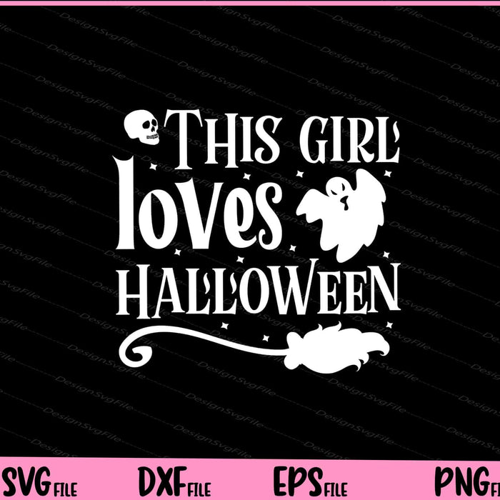 This girl loves Halloween day Svg Cutting Printable Files  - Premium Cutting Files in SVG, PNG & EPS Formats - Premium SVG Cutting Files for Crafts
