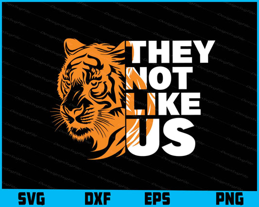 Tiger SVG, They Not Like Us