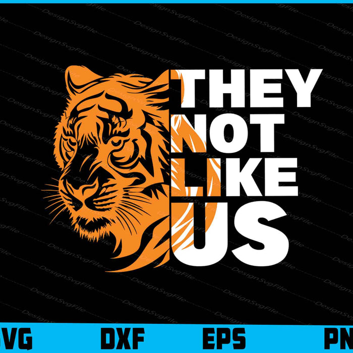 Tiger SVG, They Not Like Us
