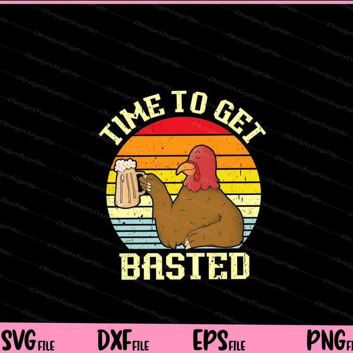 Time To Get Basted Funny Beer Thanksgiving Turkey Svg Cutting Printable Files  - Premium Cutting Files in SVG, PNG & EPS Formats - Premium SVG Cutting Files for Crafts