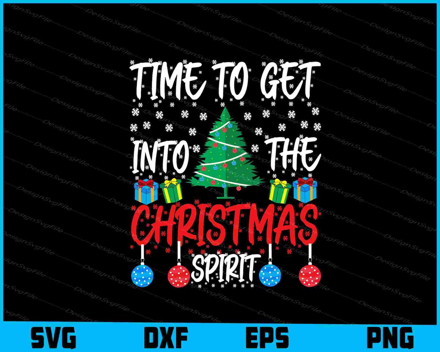 Time To Get Into The Christmas Spirit SVG PNG Design Printable File  - Premium Cutting Files in SVG, PNG & EPS Formats - Premium SVG Cutting Files for Crafts