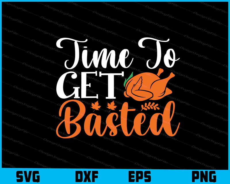 Time to Get Basted Holiday Thanksgiving