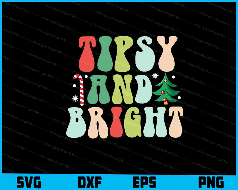 Tipsy And Bright Christmas Vintage SVG