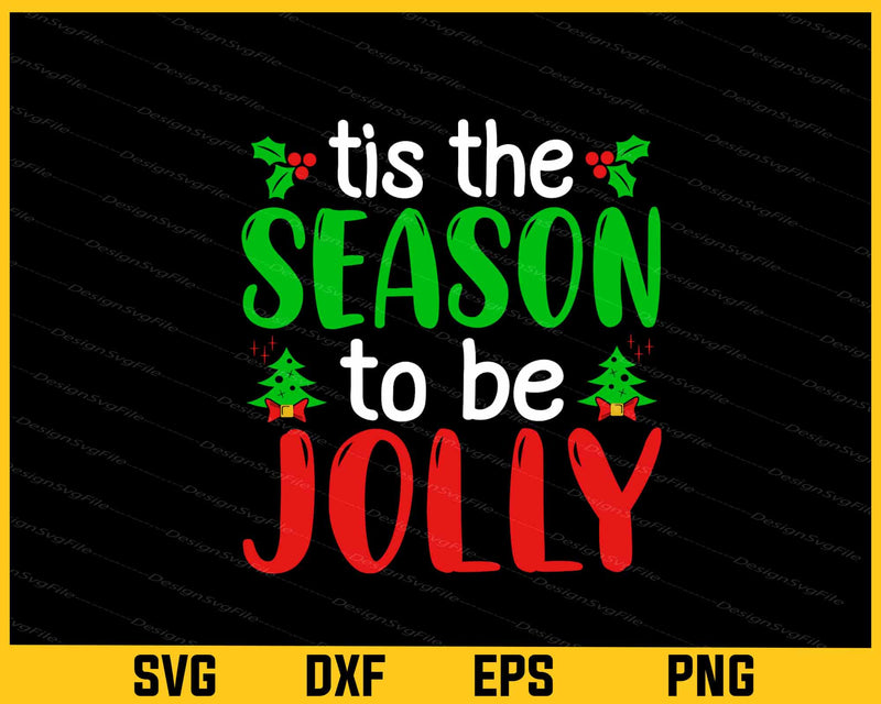 Tis Season Be Jolly Christmas Svg Cutting Printable File