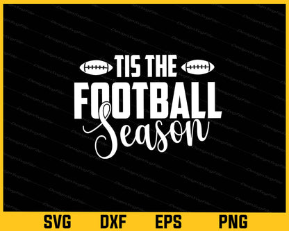 Tis The Season Football Svg Cutting Printable File  - Premium Cutting Files in SVG, PNG & EPS Formats - Premium SVG Cutting Files for Crafts