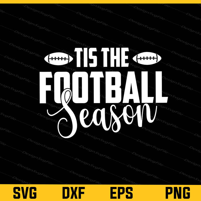 Tis The Season Football Svg Cutting Printable File  - Premium Cutting Files in SVG, PNG & EPS Formats - Premium SVG Cutting Files for Crafts