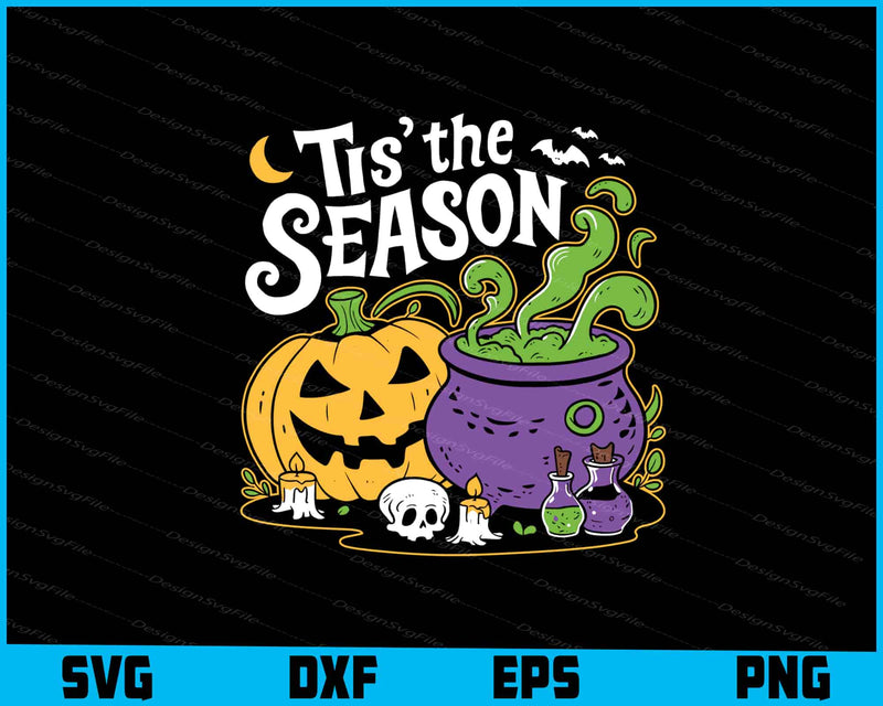 Tis The Season Halloween SVG PNG Digital Sublimation Print File  - Premium Cutting Files in SVG, PNG & EPS Formats - Premium SVG Cutting Files for Crafts