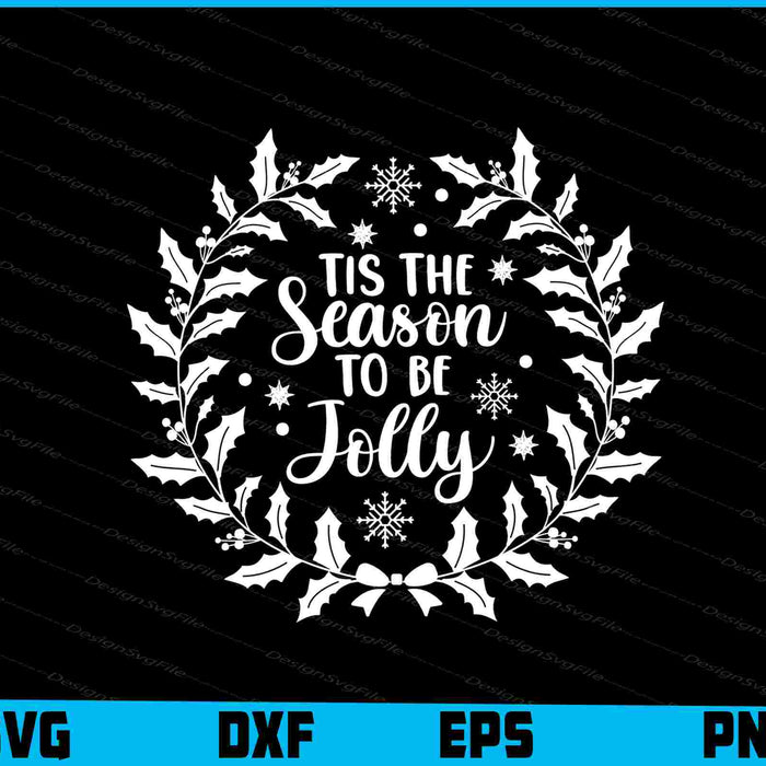 Tis The Season To Be Jolly Christmas