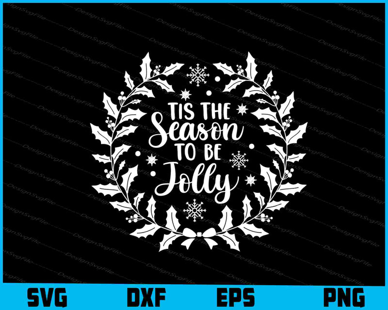 Tis The Season To Be Jolly Christmas