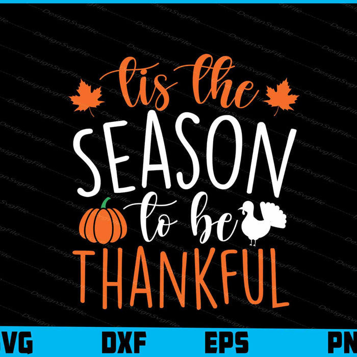 Tis The Season To Be Thankful